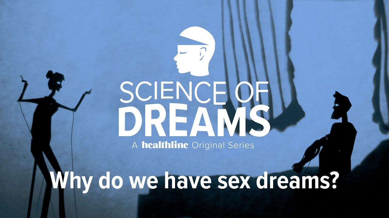 Science of Dreams: Why do we have Sex Dreams?