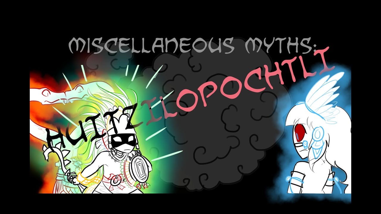 Miscellaneous Myths: Huitzilopochtli