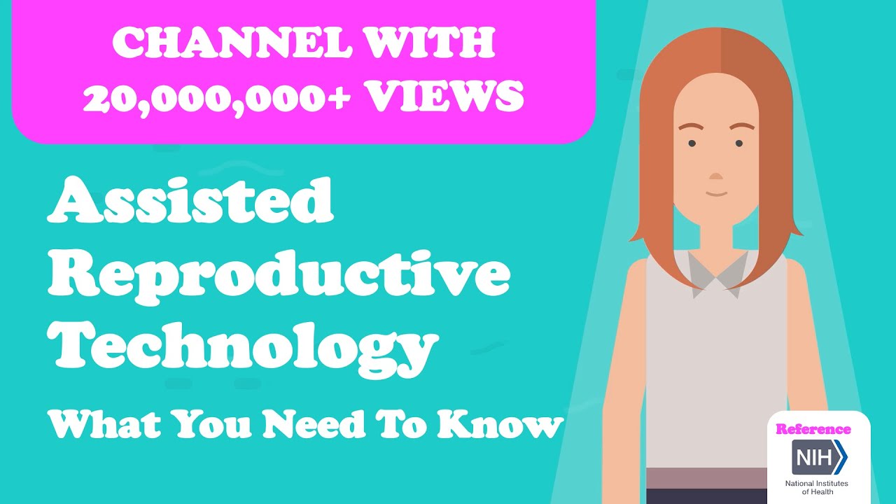 Assisted Reproductive Technology - Overview. What You Need To Know