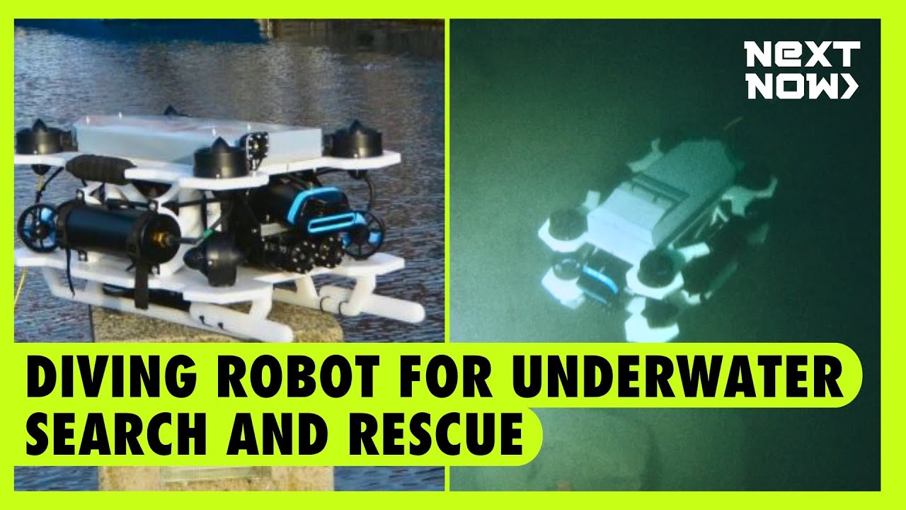 Diving robot for underwater search and rescue | NEXT NOW